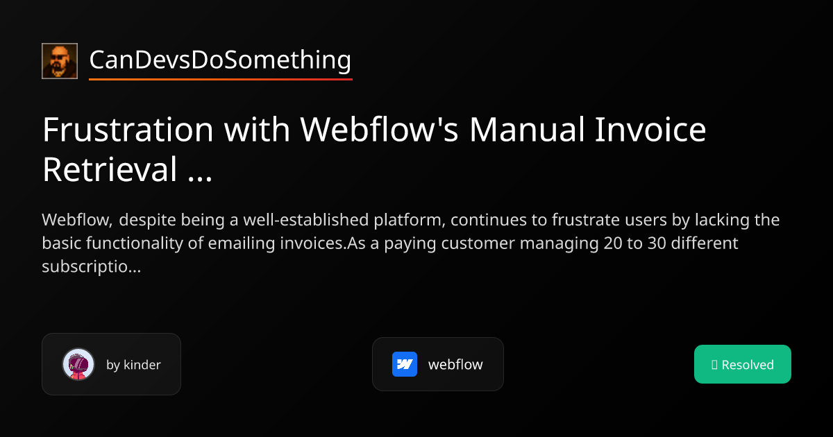 Frustration with Webflow's Manual Invoice Retrieval Process ...